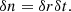 $$ \begin{aligned} \delta n=\delta r\delta t. \end{aligned} $$