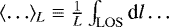 $\langle \ldots \rangle_L \equiv \frac{1}{L} \int_{\mathrm{LOS}} \textrm{d}l \ldots $