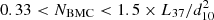 $ 0.33 < N_{\mathrm{BMC}} < 1.5\times L_{37}/d^{2}_{10} $