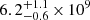 $ 6.2_{-0.6}^{+1.1}\,{\times}\,10^9 $