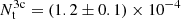 $ N^{\mathrm{3c}}_{\mathrm{t}}= (1.2\pm 0.1)\times 10^{-4} $