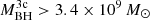 $ M^{\mathrm{3c}}_{\mathrm{BH}} > 3.4\times10^9\,M_{\odot} $