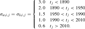 Mathematical equation: $$ \begin{aligned} \sigma _{\alpha ,i,j} = \sigma _{\delta ,i,j} = {\left\{ \begin{array}{ll} 3.0&t_j < 1890 \\ 2.0&1890 < t_j < 1950 \\ 1.5&1950 < t_j < 1990 \\ 1.0&1990 < t_j < 2010 \\ 0.6&t_j > 2010. \end{array}\right.} \end{aligned} $$