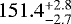 $151.4_{-2.7}^{&#x002B;2.8}$