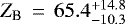 ${Z_{\textrm{B}}\,=\,65.4^{&#x002B;14.8}_{-10.3}}$