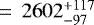 $\,=\,2602^{&#x002B;117}_{-97}$