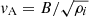 $ v_{\mathrm{A}}=B/\sqrt{\rho_i} $