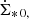 $ \dot{\Sigma}_{*\,0,} $