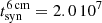 $ t_{\mathrm{syn}}^{\mathrm{6\,cm}}=2.0\,10^7 $