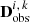 $ \mathbf{D}_{\mathrm{obs}}^{i, \, k} $