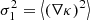 $ \sigma_{1}^{2} = \left \langle (\nabla \kappa)^2 \right \rangle $