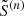 $ \tilde{S}^{(n)} $