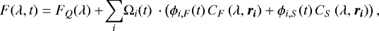 \begin{equation*}F(\lambda,t)=F_{Q} (\lambda) &#x002B; \!\sum_i \!\Omega_i (t) \, \cdot \left ( \phi_{i,F}(t) \, C_F \left (\lambda, \vec{r_i} \right) &#x002B; \phi_{i,S}(t) \, C_S \left (\lambda, \vec{r_i} \right) \right),\\[-15pt] \end{equation*}