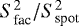 $S_{\textrm{fac}}^2/S_{\textrm{spot}}^2$