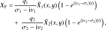\begin{align*} X_{\mathrm{F}} = &\,\dfrac{q_{1}}{\sigma_{1}-\mathrm{i}\nu_1} \tilde{X}_{1}(x,y) \left(1-e^{(\mathrm{i}\nu_1-\sigma_{1}) (t)}\right) \nonumber \\[3pt] &&#x002B;\, \dfrac{q_{2}}{\sigma_{2}-\mathrm{i}\nu_{2}} \tilde{X}_{2}(x,y) \left(1-e^{(\mathrm{i}\nu_{2}-\sigma_{2}) (t)}\right),\end{align*}