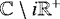 $\mathbb{C} \setminus i \mathbb{R}^&#x002B;$