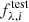 $ f_{\lambda,i}^\mathrm{test} $