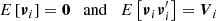 $$ \begin{aligned} {E}\left[\boldsymbol{\nu }_i\right] = \boldsymbol{0} \quad \mathrm{and}\quad {E}\left[\boldsymbol{\nu }_i\boldsymbol{\nu }_i^{\prime }\right] = \boldsymbol{V}_i \end{aligned} $$