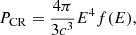 $$ \begin{aligned} P_{\rm CR} = \frac{4 \pi }{3 c^3} E^4 f(E) ,\end{aligned} $$