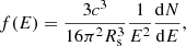 $$ \begin{aligned} f(E) = \frac{3c^3}{16 \pi ^2 R_{\rm s}^3} \frac{1}{E^2} \frac{\mathrm{d}N}{\mathrm{d}E} ,\end{aligned} $$