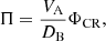 $$ \begin{aligned} \Pi = \frac{V_{\rm A}}{D_{\rm B}} \Phi _{\rm CR} ,\end{aligned} $$