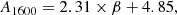 $$ \begin{aligned} A_{1600} = 2.31 \times \beta + 4.85, \end{aligned} $$