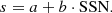 $$ \begin{aligned} s = a + b \cdot \mathrm{SSN} . \end{aligned} $$