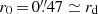 $ r_{0}\,{=}\,{0{{\overset{\prime\prime}{.}}}47} \simeq r_{\mathrm{d}} $