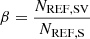 $$ \begin{aligned} \beta =\frac{N_{\rm REF,SV}}{N_{\rm REF,S}} \end{aligned} $$
