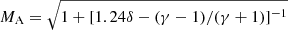 $$ \begin{aligned} M_{\rm A}=\sqrt{1 + [1.24\delta -(\gamma -1)/(\gamma +1)]^{-1}} \end{aligned} $$