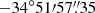 $ -34^\circ 51{\prime}57{{\overset{\prime\prime}{.}}}35 $