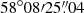 $ 58^\circ 08{\prime}25{{\overset{\prime\prime}{.}}}04 $