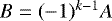Mathematical equation: $B=(-1)^{k-1}A$