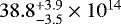 $38.8^{&#x002B;3.9}_{-3.5}\times 10^{14}$