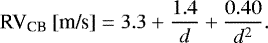 \begin{equation*}\textrm{RV}_{\textrm{CB}} \: [\textrm{m/s}] = 3.3 &#x002B; \frac{1.4}{d}&#x002B; \frac{0.40}{d^2}. \end{equation*}