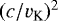 Mathematical equation: $(c/v_{\textrm{K}}){}^2$