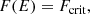 $$ \begin{aligned} F(E)=F_\mathrm{crit} , \end{aligned} $$