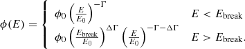 $$ \begin{aligned} \phi (E) = {\left\{ \begin{array}{ll} \phi _0 \left( \frac{E}{E_0} \right)^{-\Gamma }&E< E_\mathrm{break} \\ \phi _0 \left( \frac{E_\mathrm{break} }{E_0} \right)^{\Delta \Gamma } \left( \frac{E}{E_0} \right)^{-\Gamma -\Delta \Gamma }&E > E_\mathrm{break} . \end{array}\right.} \end{aligned} $$