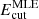 $ E_\mathrm{cut}^\mathrm{MLE} $