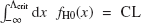 $ \smallint_{-\infty}^{\Lambda_\mathrm{crit}} {\rm d}x\; f_\mathrm{H0}(x)=\mathrm{CL} $