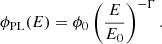 $$ \begin{aligned} \phi _\mathrm{PL} (E) = \phi _0 \left( \frac{E}{E_0}\right)^{-\Gamma }. \end{aligned} $$