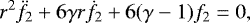 \begin{equation*} r^2 \ddot{f_2} &#x002B; 6 \gamma r \dot{f_2} &#x002B; 6 (\gamma-1) f_2 = 0, \end{equation*}