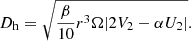 $$ \begin{aligned} D_{\rm h}=\sqrt{\frac{\beta }{10}r^3 \Omega |2V_2-\alpha U_2|}. \end{aligned} $$