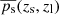 $ \overline{p_{\mathrm{s}}}(z_{\mathrm{s}}, z_{\mathrm{l}}) $