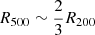 $ R_{500} \sim \frac{2}{3} R_{200} $