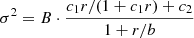 $ \sigma^2=B\cdot \frac{c_{1} r /(1+c_{1}r)+c_{2}}{1+r/b} $