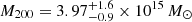 $ M_{200} = 3.97_{ -0.9}^{+1.6} \times 10^{15}\,{M}_{\odot} $