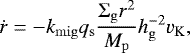 \begin{equation*}\dot{r} = - k_{\mathrm{mig}} q_{\mathrm{s}} \frac{\Sigma_{\mathrm{g}} r^2}{M_{\mathrm{p}}} h^{-2}_{\mathrm{g}} v_{\mathrm{K}}, \end{equation*}
