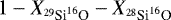 $1-X_{^{29}\textrm{Si}^{16}\textrm{O}}- X_{^{28}\textrm{Si}^{16}\textrm{O}}$