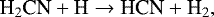 \begin{equation*}\textrm{H}_2\textrm{CN} &#x002B; \textrm{H} \rightarrow {\textrm{HCN}} &#x002B; \textrm{H}_2, \end{equation*}